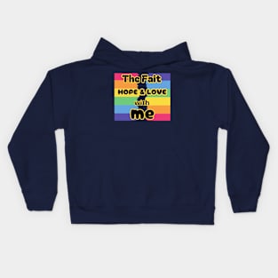 The Fait Hope and Love with Me / Crafting a Life of Love, Kids Hoodie